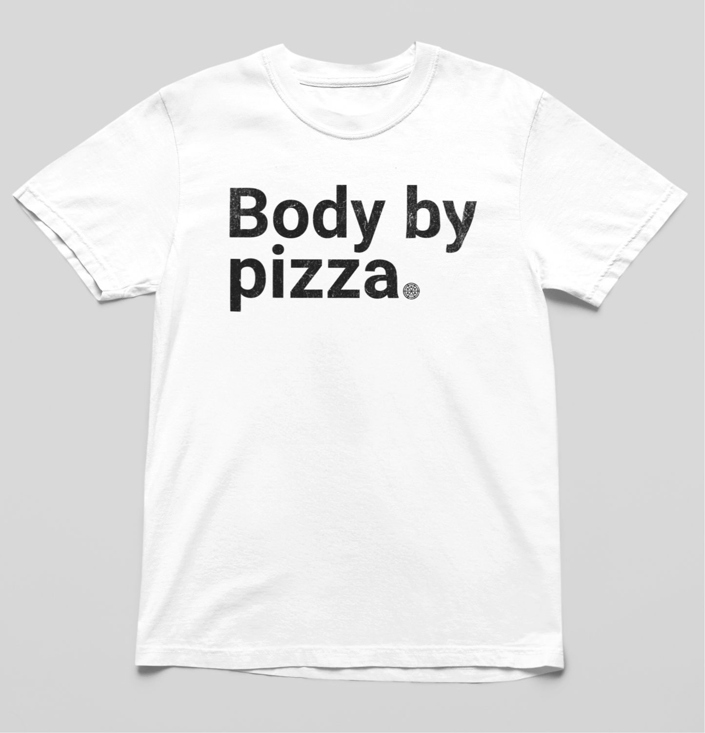 Body by Pizza T-Shirt