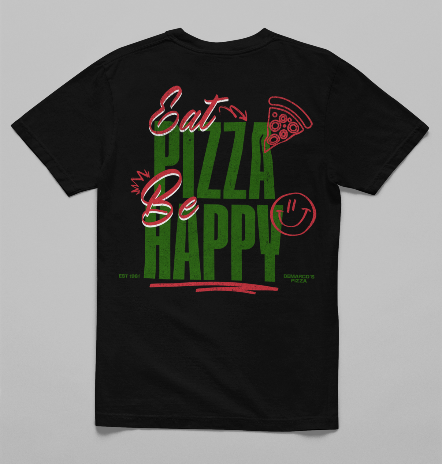 Eat Pizza Be Happy (Hand-drawn) T-Shirt