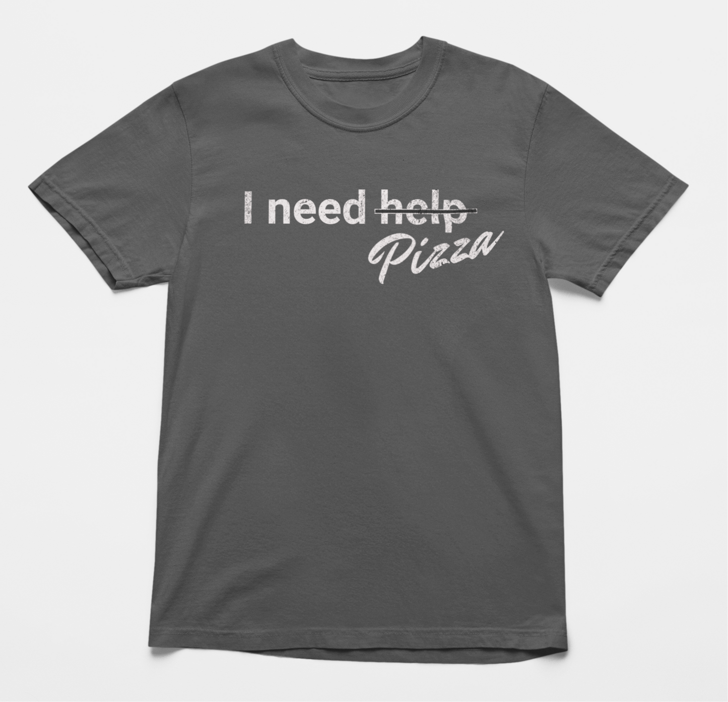 I Need Pizza T-Shirt