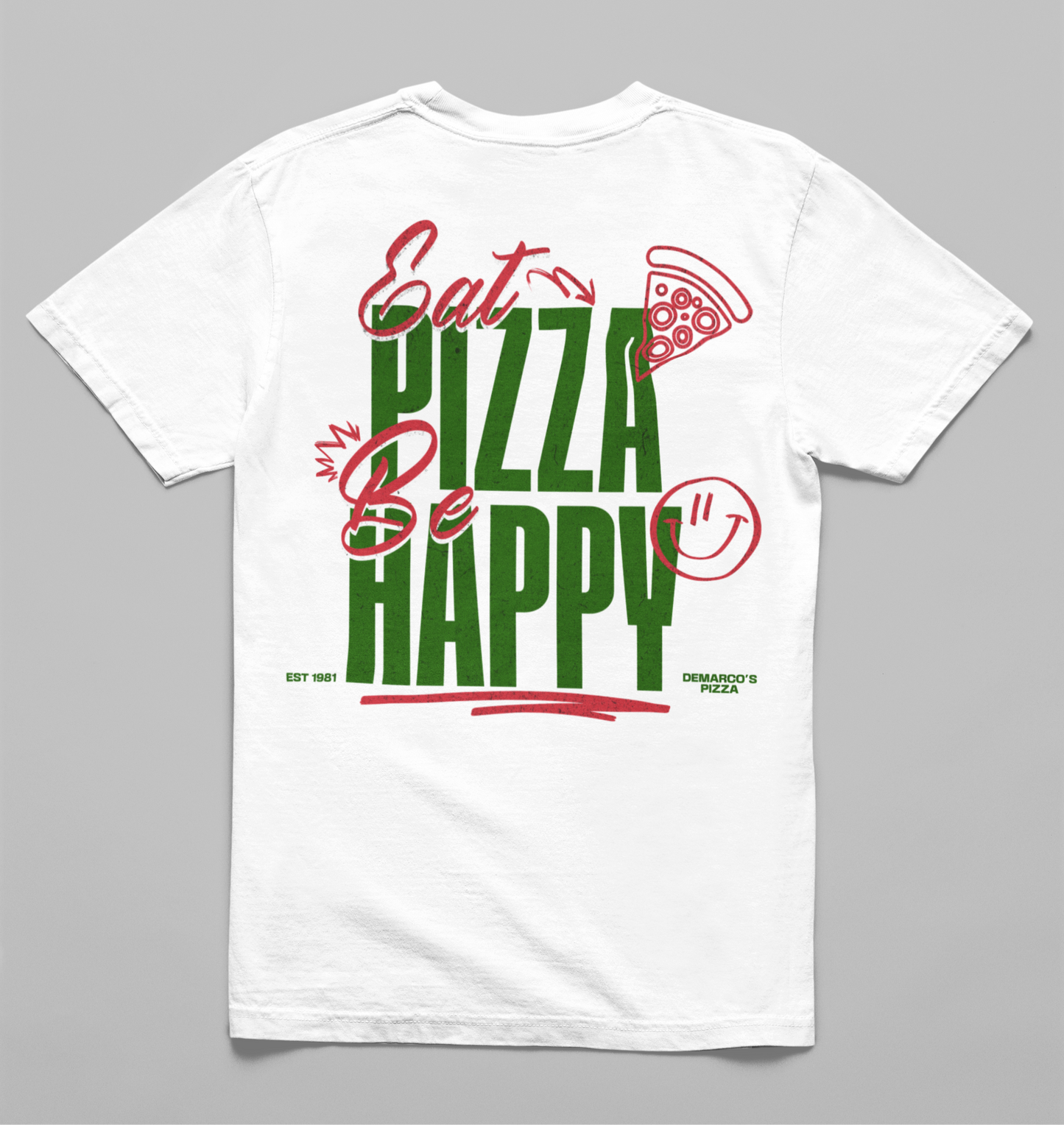 Eat Pizza Be Happy (Hand-drawn) T-Shirt