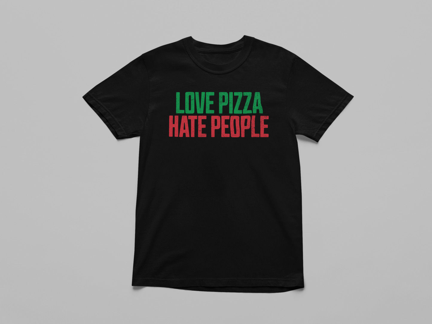 Love Pizza Hate People T-Shirt